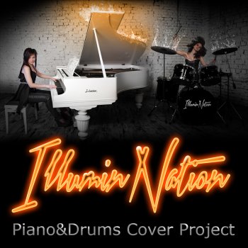 Группа ILLUMInNATION (Piano&Drums Cover Project)